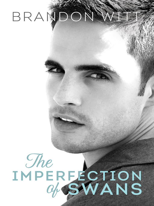Title details for The Imperfection of Swans by Brandon Witt - Available